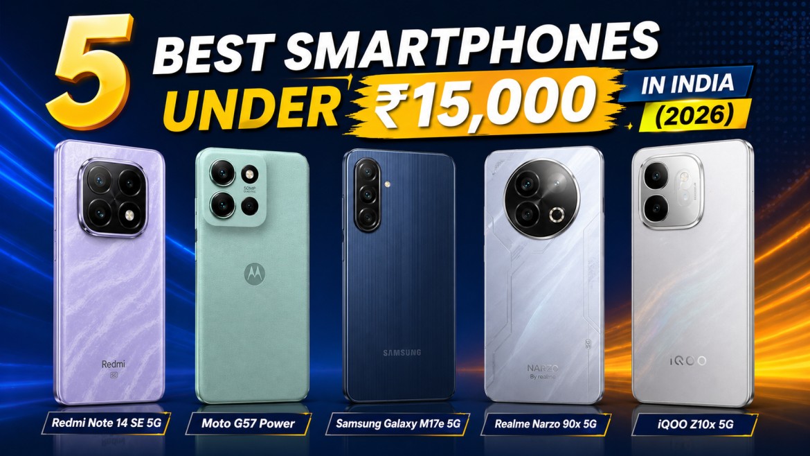 5 Best Smartphones Under ₹15,000 in India (2026)